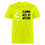 Flippin with my witches Tee - safety green