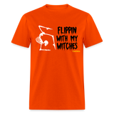 Flippin with my witches Tee - orange