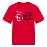 Flippin with my Witches Kids' T-Shirt - red
