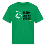 Flippin with my Witches Kids' T-Shirt - kelly green