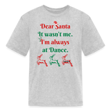 Dear Santa Dancer Kids' T-Shirt - heather gray