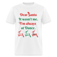 Dear Santa Dancer Adult T-Shirt - white